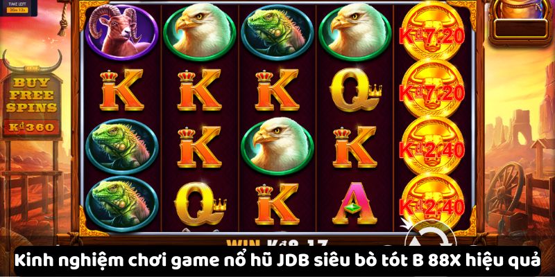 kinh-nghiem-choi-game-no-hu-jdb-sieu-bo-tot-b-88x-hieu-qua