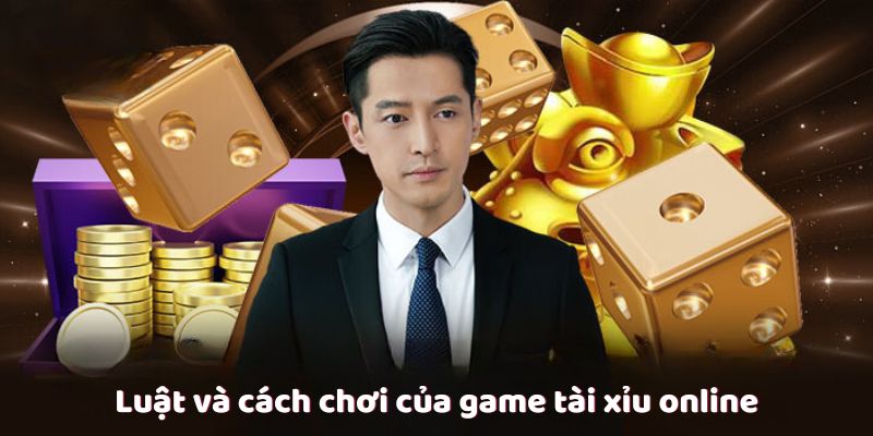 luat-va-cach-choi-cua-game-tai-xiu-online